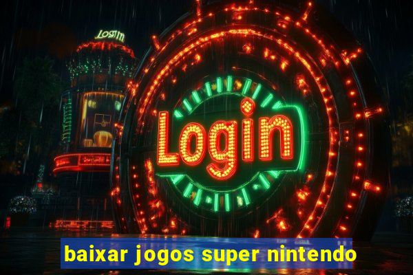 baixar jogos super nintendo